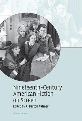 Nineteenth-Century American Fiction on Screen pdf epub mobi 电子书 下载