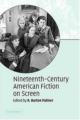 Nineteenth-Century American Fiction on Screen pdf epub mobi 电子书 下载