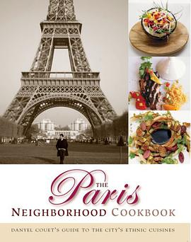 The Paris Neighborhood Cookbook pdf epub mobi 电子书 下载