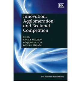Innovation, Agglomeration and Regional Competition pdf epub mobi 电子书 下载