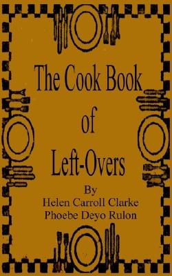 The Cook Book of Left-Overs pdf epub mobi 电子书 下载