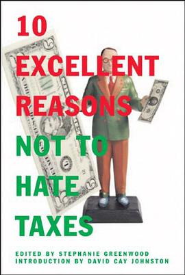 10 Excellent Reasons Not to Hate Taxes pdf epub mobi 电子书 下载