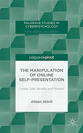 The Manipulation of Online Self-Presentation pdf epub mobi 电子书 下载