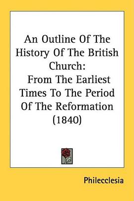 An Outline Of The History Of The British Church pdf epub mobi 电子书 下载