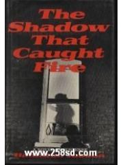 The shadow that caught fire pdf epub mobi 电子书 下载