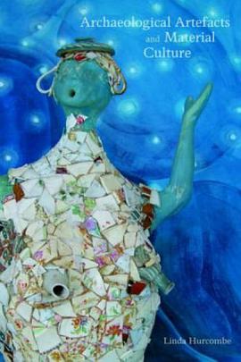 Archaeological Artefacts as Material Culture pdf epub mobi 电子书 下载