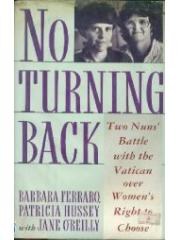 No Turning Back: Two Nuns Battle With the Vatican over Women's Right to Choose pdf epub mobi 电子书 下载