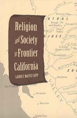 Religion and Society in Frontier California pdf epub mobi 电子书 下载