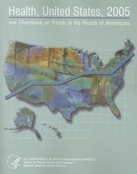 Health, United States, 2005 With Chartbook on Trends in the Health of Americans pdf epub mobi 电子书 下载