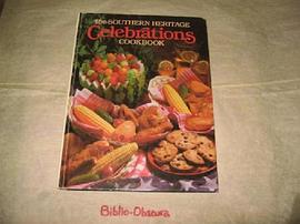 The Southern heritage celebrations cookbook The Southern heritage cookbook library pdf epub mobi 电子书 下载