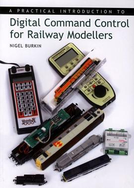 A Practical Introduction to Digital Command Control for Railway Modellers pdf epub mobi 电子书 下载