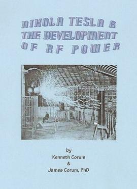Nikola Tesla & the Development of RF Power pdf epub mobi 电子书 下载