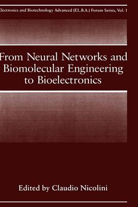 From Neural Networks and Biomolecular Engineering to Bioelectronics (Electronics and Biotechnology A pdf epub mobi 电子书 下载