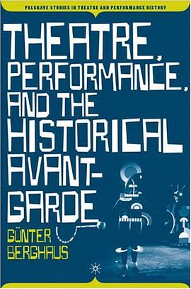 Theatre, Performance and the Historical Avant-Garde pdf epub mobi 电子书 下载