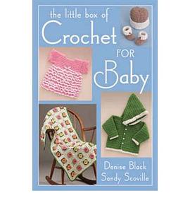 The Little Box of Crochet for Baby pdf epub mobi 电子书 下载