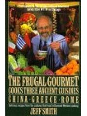 The Frugal Gourmet Cooks Three Ancient Cuisines: China， Greece， and Rome pdf epub mobi 电子书 下载