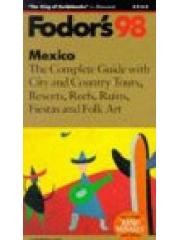Mexico '98: The Complete Guide with City and Country Tours， Resorts， Reefs， Ruins， Fiestas a nd Folk pdf epub mobi 电子书 下载