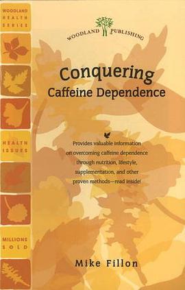Conquering Caffeine Dependence pdf epub mobi 电子书 下载
