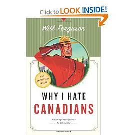 Why I Hate Canadians pdf epub mobi 电子书 下载