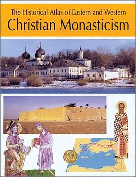 The Historical Atlas of Eastern and Western Monasticism pdf epub mobi 電子書 下載