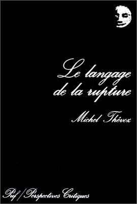 Le langage de la rupture (Perspectives critiques)