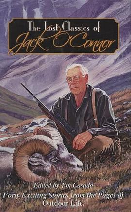 The Lost Classics of Jack O'connor pdf epub mobi 电子书 下载