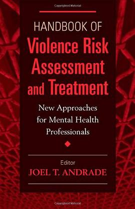 Handbook of Violence Risk Assessment and Treatment pdf epub mobi 电子书 下载