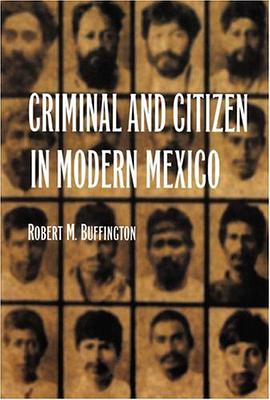 Criminal and Citizen in Modern Mexico pdf epub mobi 电子书 下载