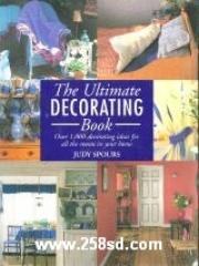 The Ultimate Decorating Book: Over 1，000 Decorating Ideas for All the Rooms in Your Home pdf epub mobi 电子书 下载