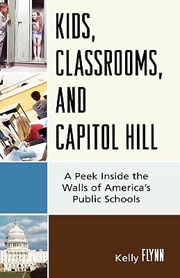 Kids, Classrooms, and Capitol Hill pdf epub mobi 下载