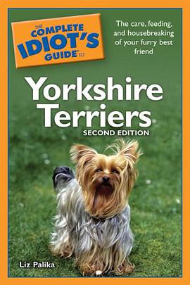The Complete Idiot's Guide to Yorkshire Terriers pdf epub mobi 电子书 下载