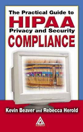 The Practical Guide to Hipaa Privacy and Security Compliance pdf epub mobi 电子书 下载