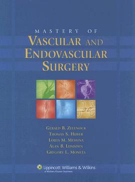 Mastery of Vascular and Endovascular Surgery