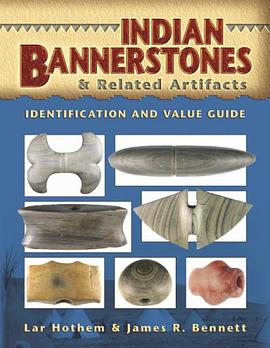 Indian Bannerstones & Related Artifacts pdf epub mobi 电子书 下载
