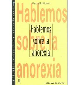 Hablemos sobre la anorexia / Taling about Anorexia pdf epub mobi 电子书 下载
