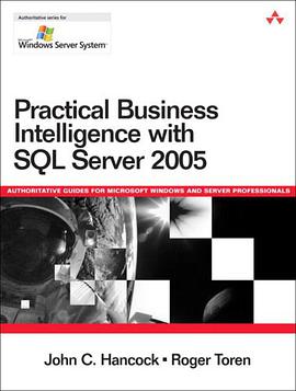 Practical Business Intelligence with SQL Server 2005 (Microsoft Windows Server System Series) pdf epub mobi 电子书 下载