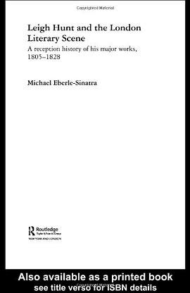 Leigh Hunt and the London Literary Scene pdf epub mobi 电子书 下载