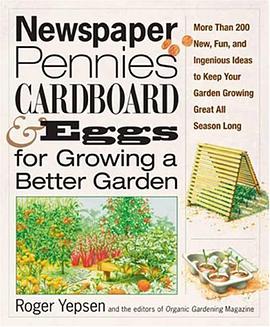 Newspaper, Pennies, Cardboard and Eggs for Growing a Better Garden pdf epub mobi 下载