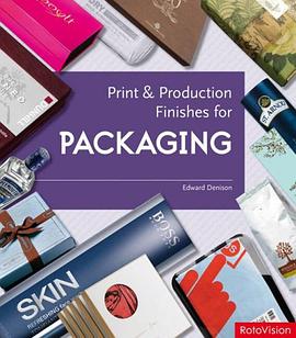 Print and Production Finishes for Packaging pdf epub mobi 下载