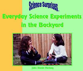 Everyday Science Experiments in the Backyard pdf epub mobi 电子书 下载