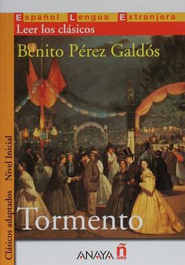 Tormento (Nivel Inicial; 400-700 palabras) (Clasicos Adaptados / Adapted Classics) (Spanish Edition) pdf epub mobi 电子书 下载