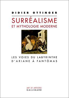 Le Surréalisme et Mythologie moderne pdf epub mobi 电子书 下载