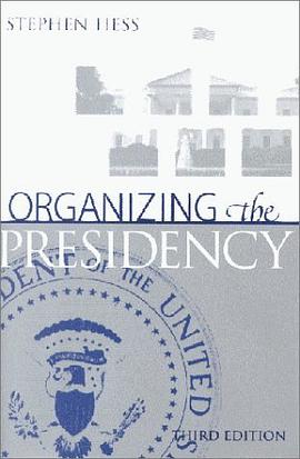 Organizing the Presidency pdf epub mobi 电子书 下载