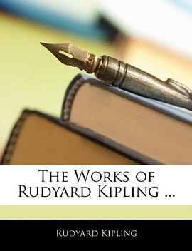 The Works of Rudyard Kipling ...