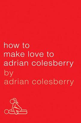 How to Make Love to Adrian Colesberry pdf epub mobi 下载