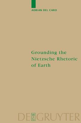 Grounding the Nietzsche Rhetoric of Earth pdf epub mobi 电子书 下载