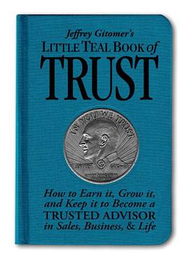 Jeffrey Gitomer's Little Teal Book of Trust pdf epub mobi 电子书 下载