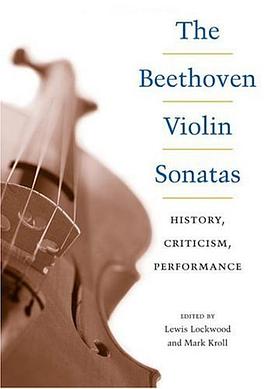 The Beethoven Violin Sonatas pdf epub mobi 电子书 下载