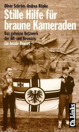 Stille Hilfe für braune Kameraden. Das geheime Netzwerk der Alt- und Neonazis pdf epub mobi 电子书 下载