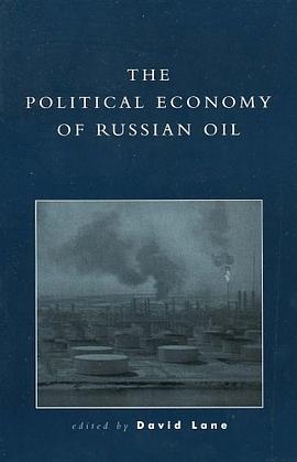 The Political Economy of Russian Oil pdf epub mobi 电子书 下载